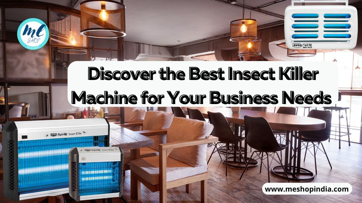 UNVEILING THE ULTIMATE INSECT ANNIHILATOR: DISCOVER THE BEST INSECT KILLER MACHINE FOR YOUR BUSINESS NEEDS